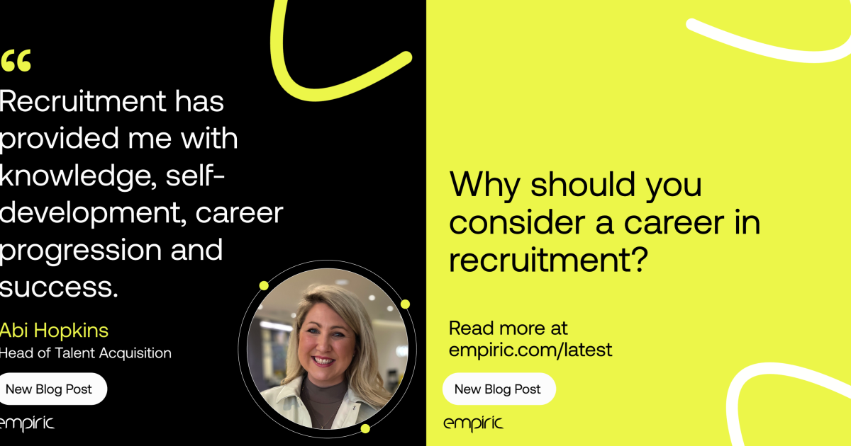 Why should you consider a career in recruitment? | Empiric